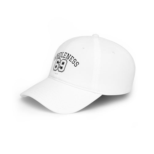 Wholeness 69 Embroidered Low Profile Baseball Cap